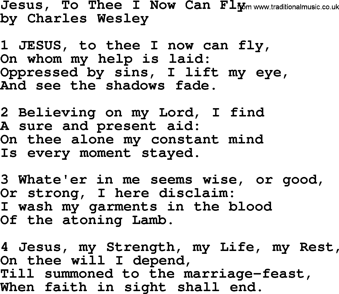 Charles Wesley hymn: Jesus, To Thee I Now Can Fly, lyrics