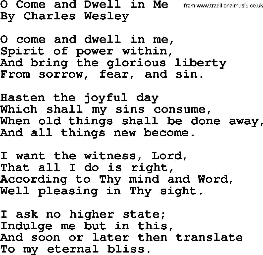 Charles Wesley hymn: O Come and Dwell in Me, lyrics