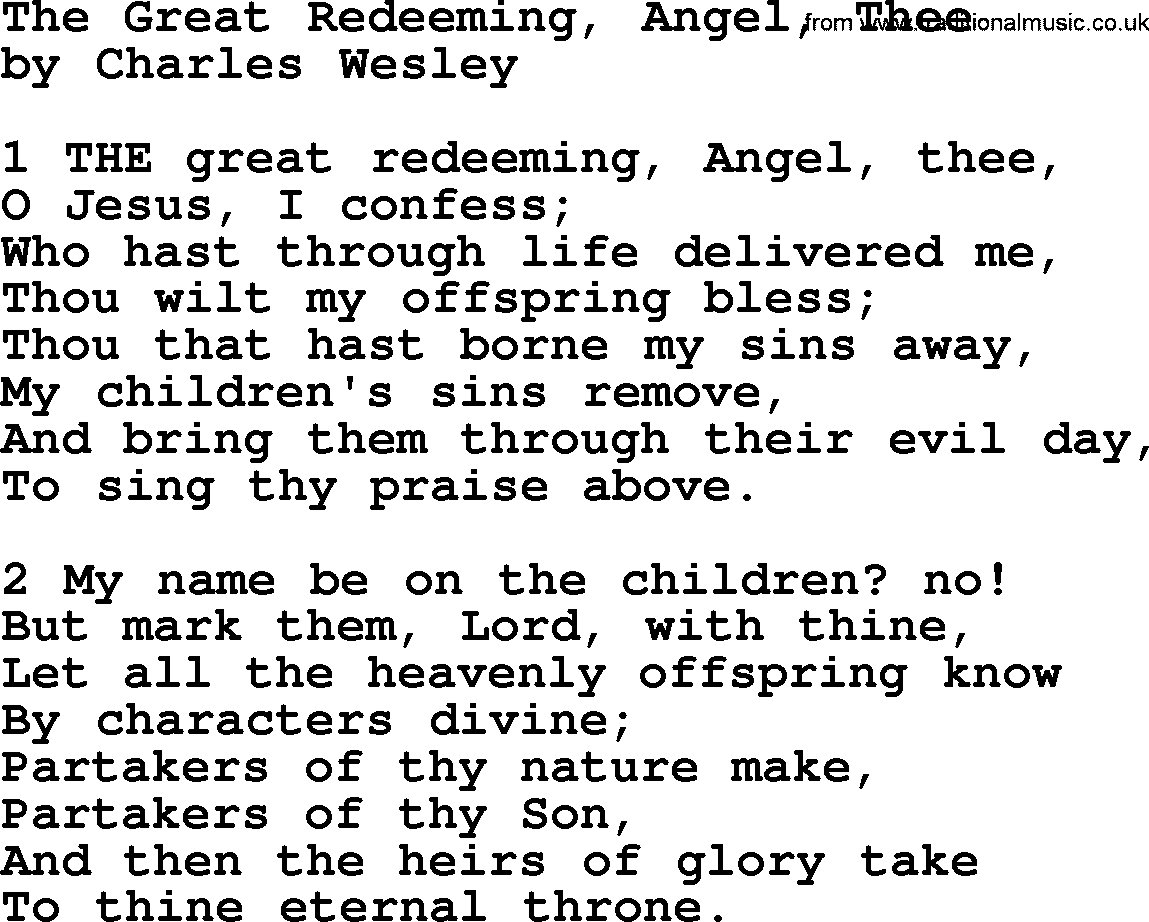 Charles Wesley hymn: The Great Redeeming, Angel, Thee, lyrics