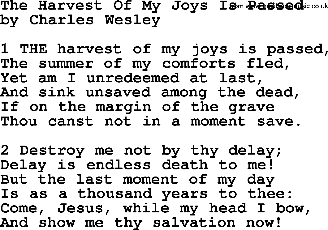 Charles Wesley hymn: The Harvest Of My Joys Is Passed, lyrics