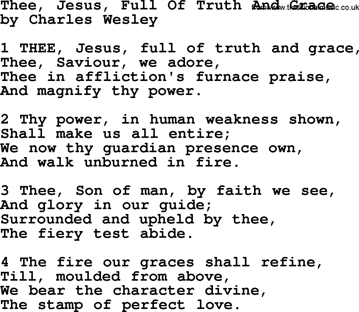 Charles Wesley hymn: Thee, Jesus, Full Of Truth And Grace, lyrics