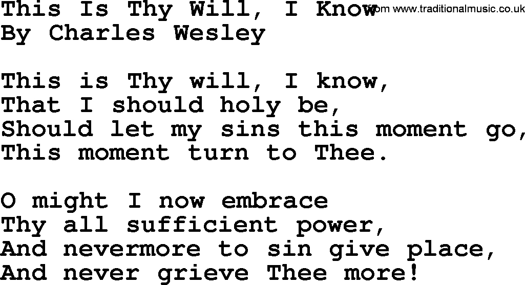 Charles Wesley hymn: This Is Thy Will, I Know, lyrics