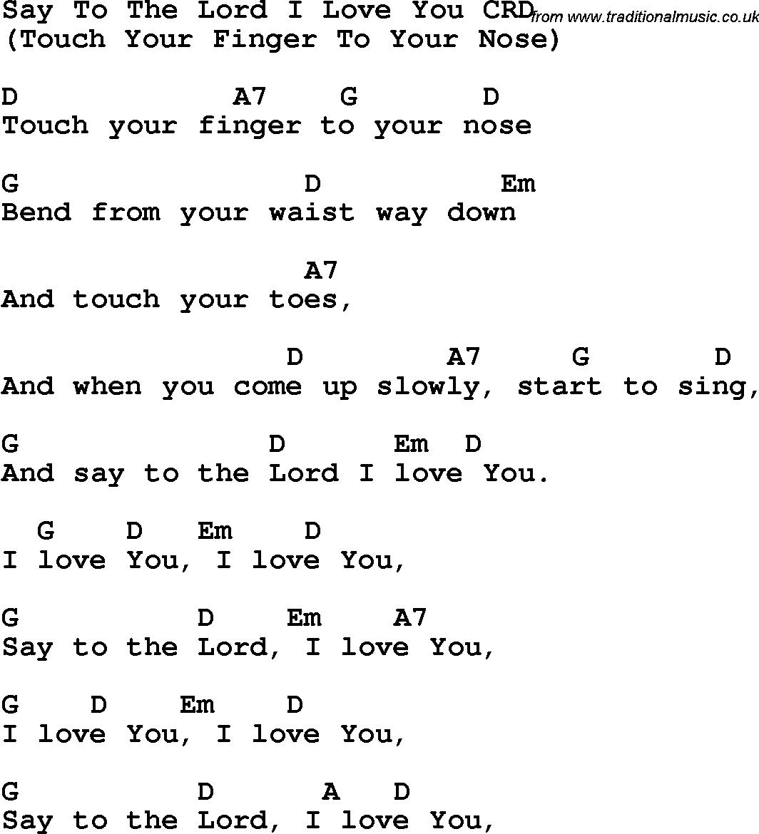 Christian Chlidrens Song Say To The Lord I Love You CRD Lyrics & Chords