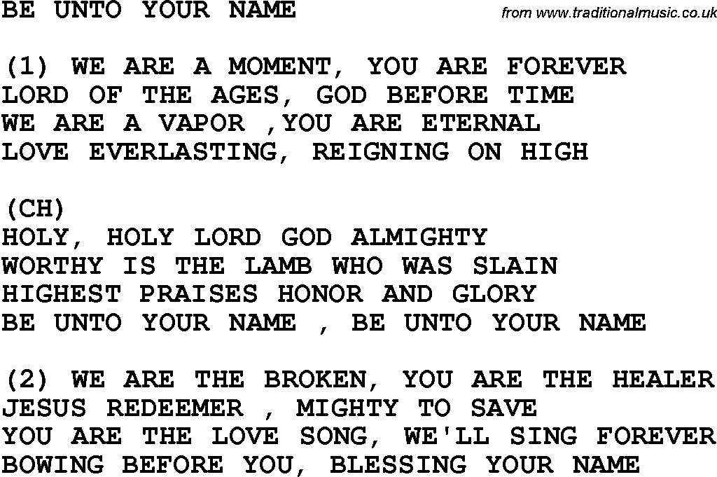 Country, Southern and Bluegrass Gospel Song Be Unto Your Name lyrics 