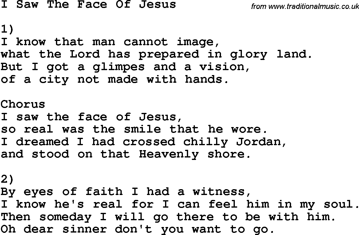 Country, Southern and Bluegrass Gospel Song I Saw The Face Of Jesus lyrics 
