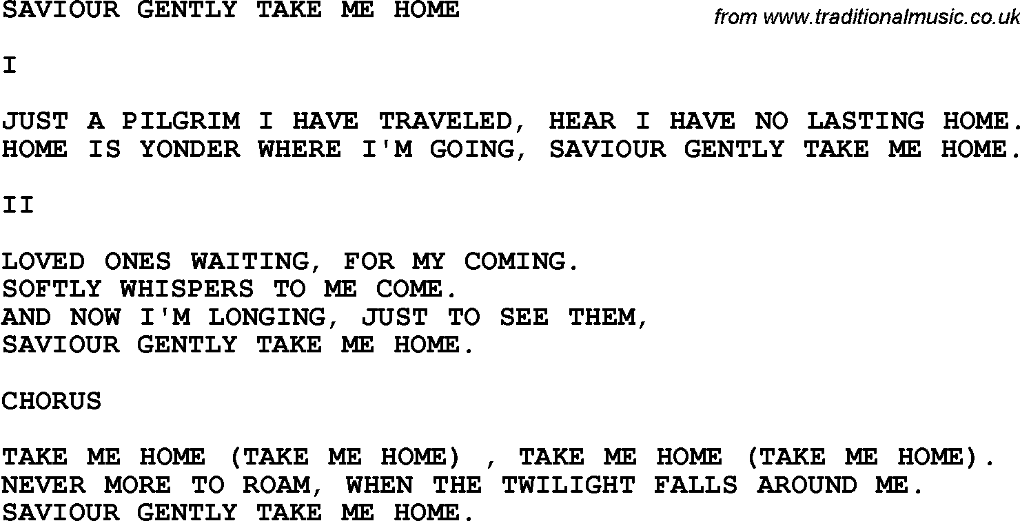 Country, Southern and Bluegrass Gospel Song Saviour Gently Take Me Home lyrics 