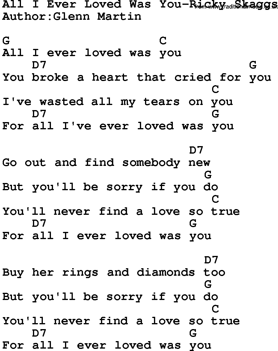 Country music song: All I Ever Loved Was You-Ricky Skaggs lyrics and chords