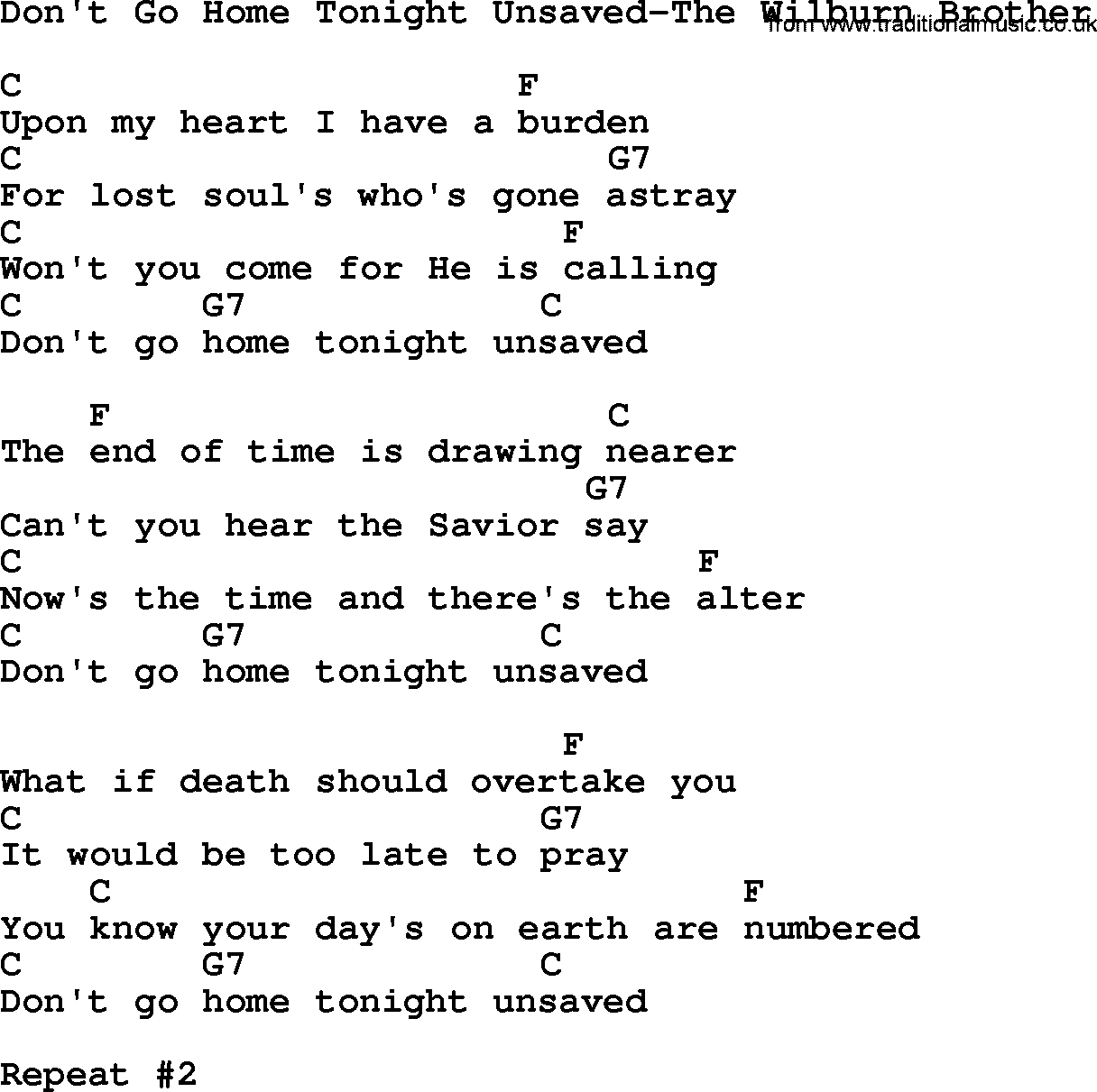 Country music song: Don't Go Home Tonight Unsaved-The Wilburn Brother lyrics and chords