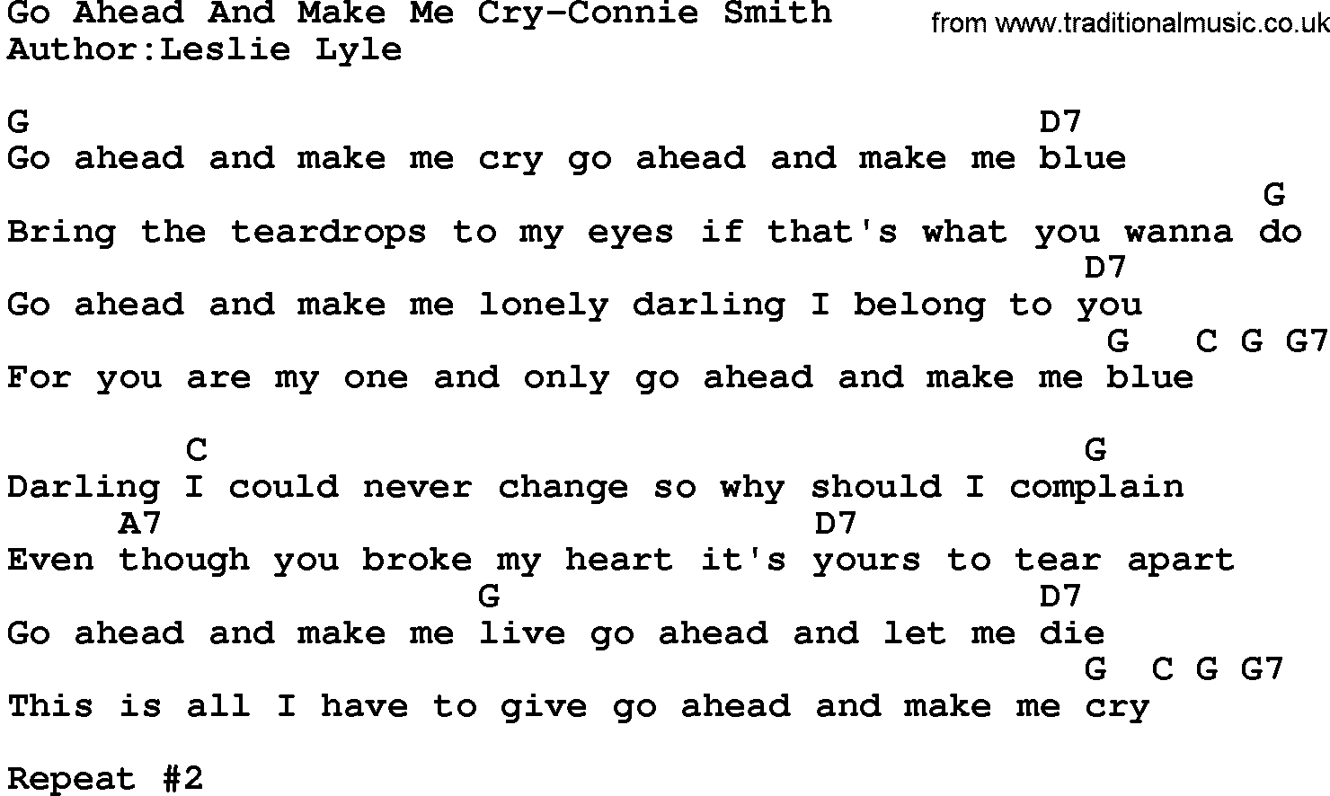 Country music song: Go Ahead And Make Me Cry-Connie Smith lyrics and chords