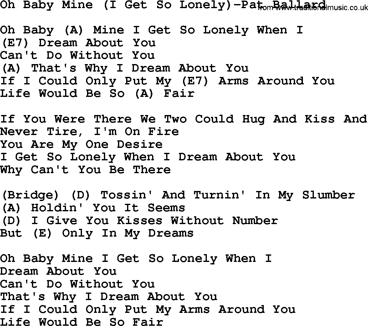 Country music song: Oh Baby Mine(I Get So Lonely)-Pat Ballard lyrics and chords