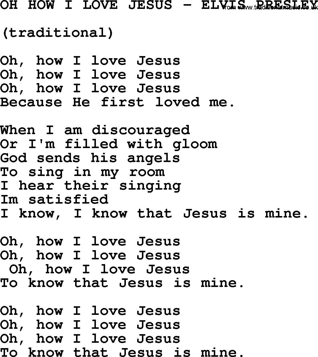 Elvis Presley song: Oh How I Love Jesus-Elvis Presley-.txt lyrics and chords