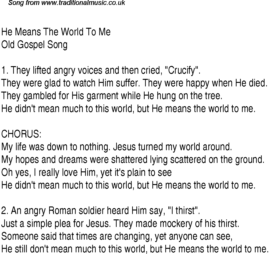 Gospel Song: he-means-the-world-to-me, lyrics and chords.