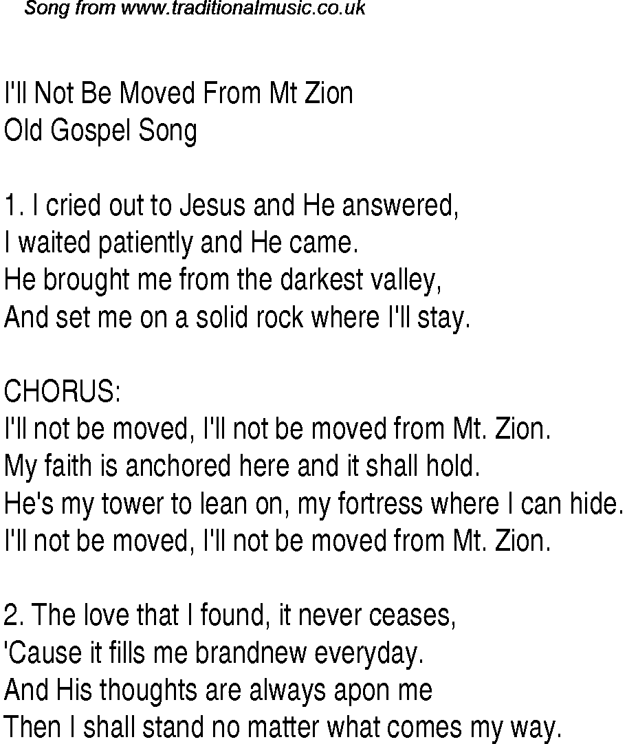 Gospel Song: i'll-not-be-moved-from-mt-zion, lyrics and chords.