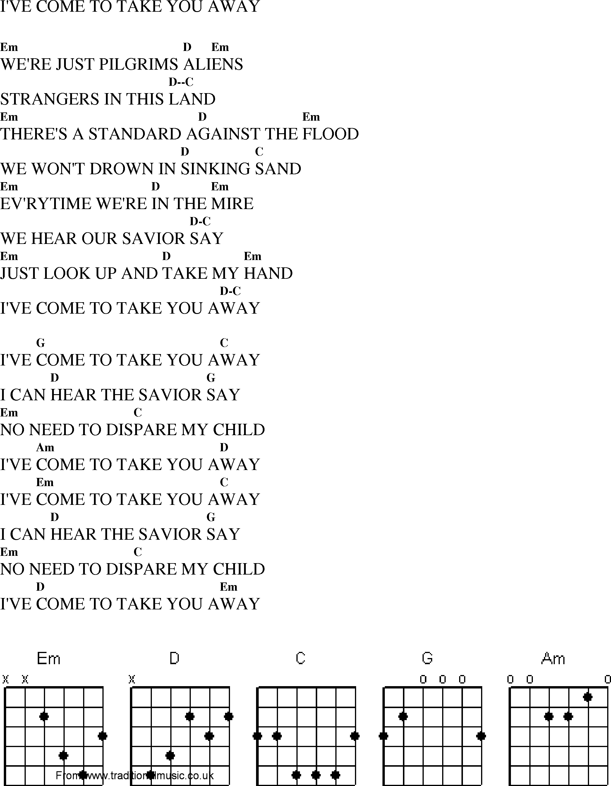 Gospel Song: ive_come_to_take_you_away, lyrics and chords.