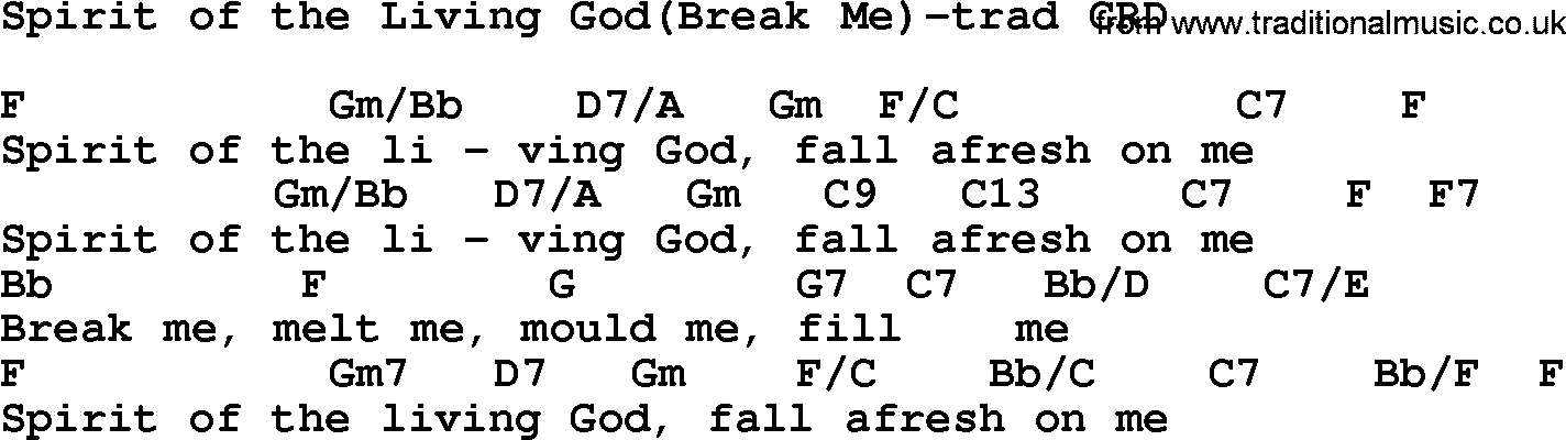 Gospel Song: Spirit Of The Living God(Break Me)-Trad, lyrics and chords.