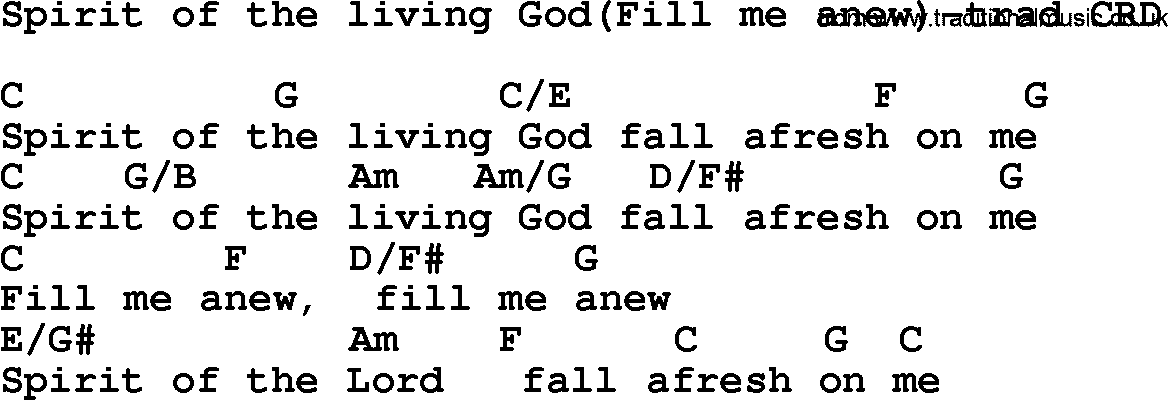 Gospel Song: Spirit Of The Living God(Fill Me Anew)-Trad, lyrics and chords.