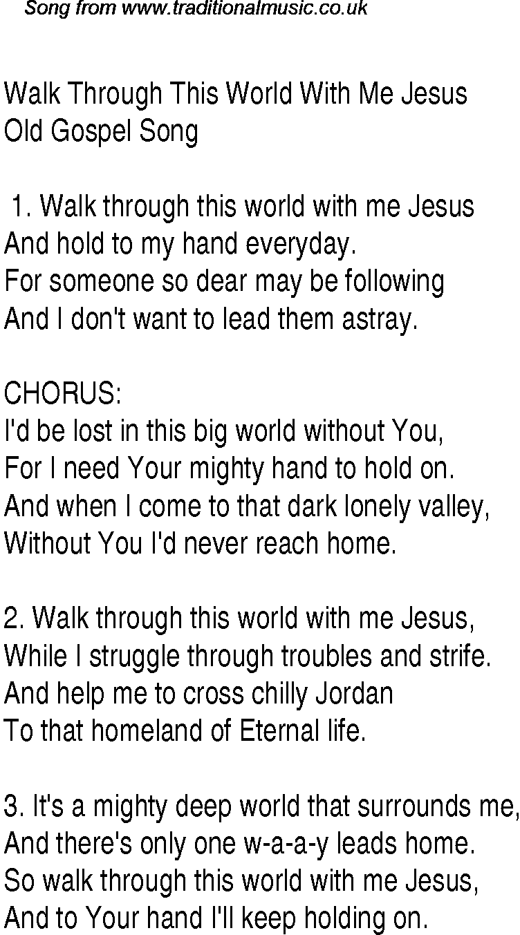 Gospel Song: walk-through-this-world-with-me-jesus, lyrics and chords.