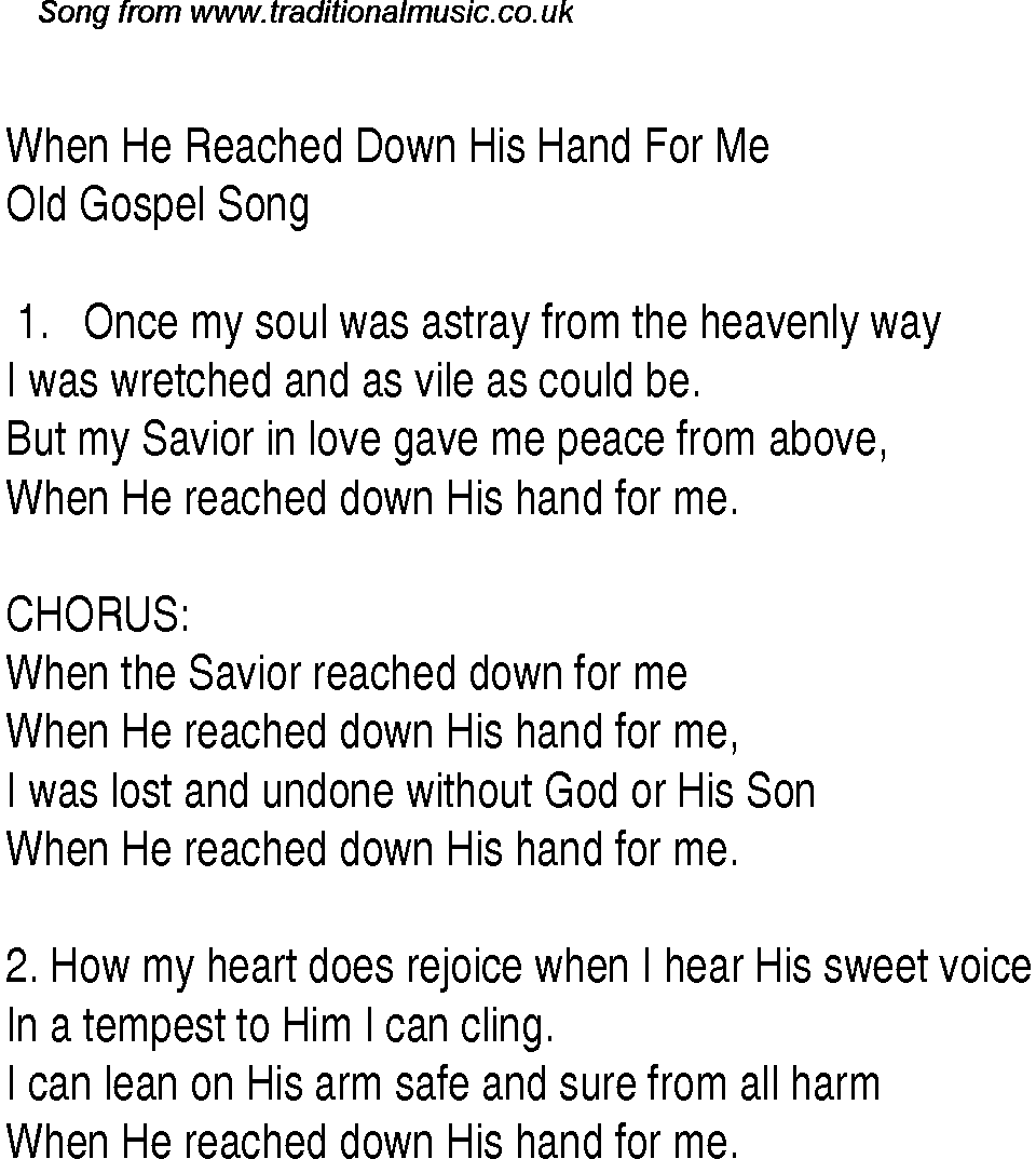 Gospel Song: when-he-reached-down-his-hand-for-me, lyrics and chords.