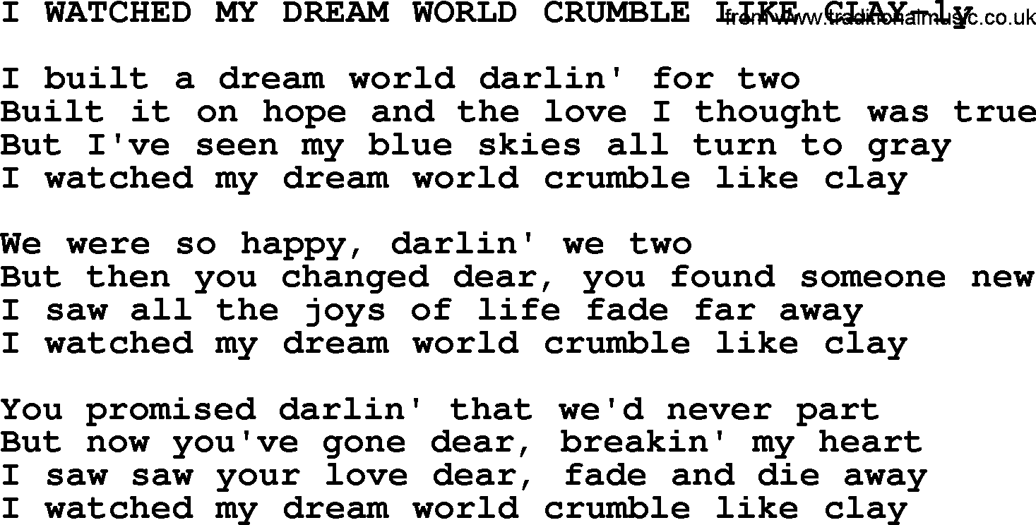 Hank Williams song I Watched My Dream World Crumble Like Clay, lyrics