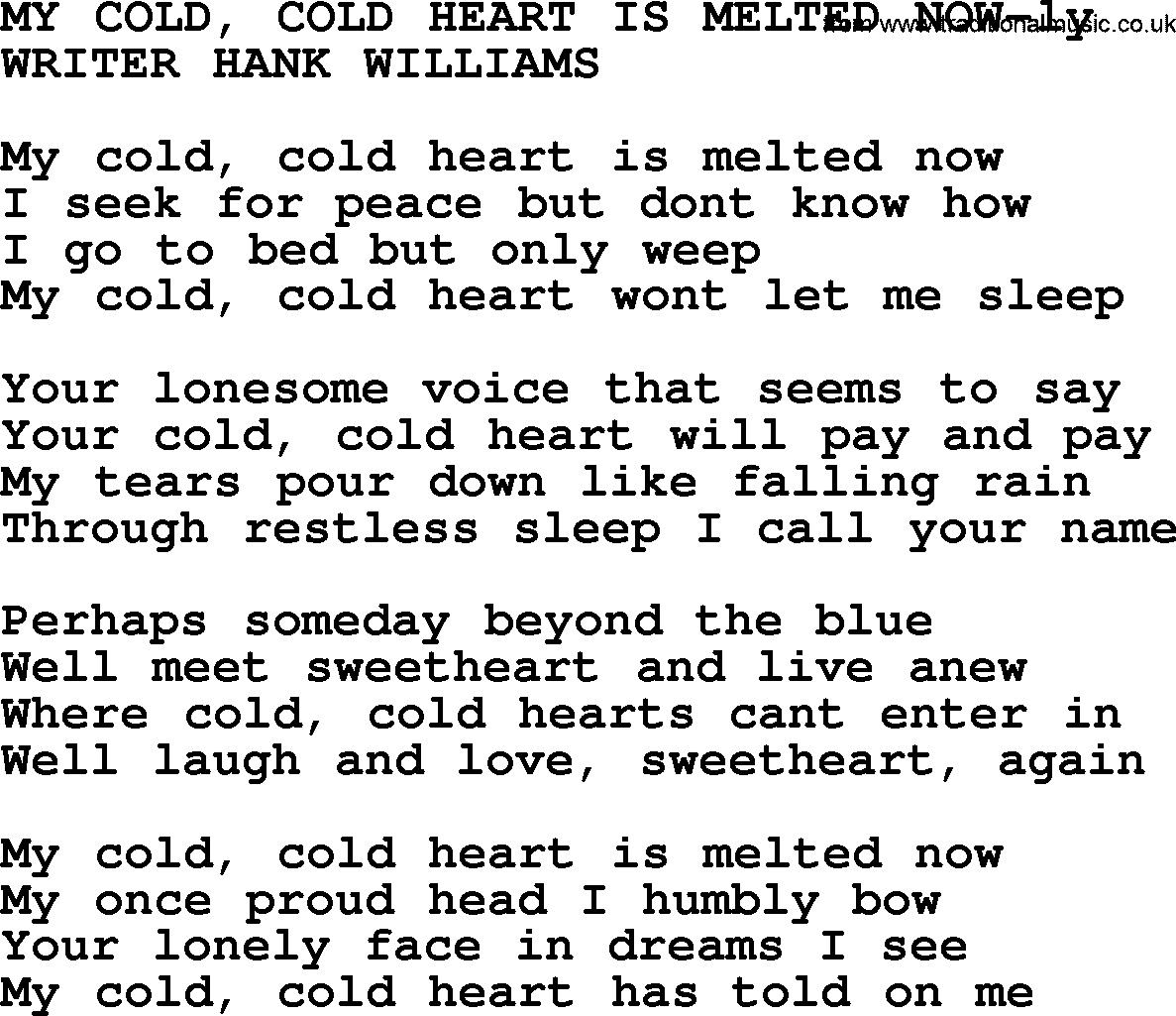 Hank Williams song My Cold, Cold Heart Is Melted Now, lyrics