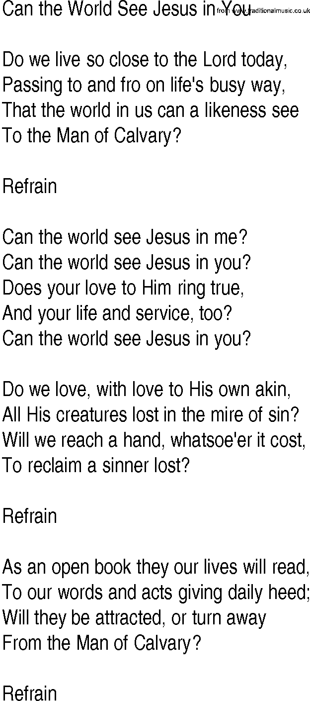 Hymn and Gospel Song: Can the World See Jesus in You by Unknown lyrics