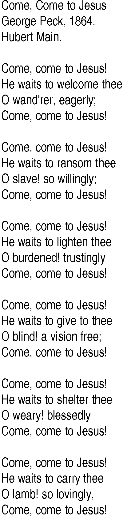 Hymn and Gospel Song: Come, Come to Jesus by George Peck lyrics