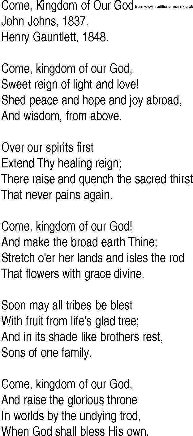 Hymn and Gospel Song: Come, Kingdom of Our God by John Johns lyrics