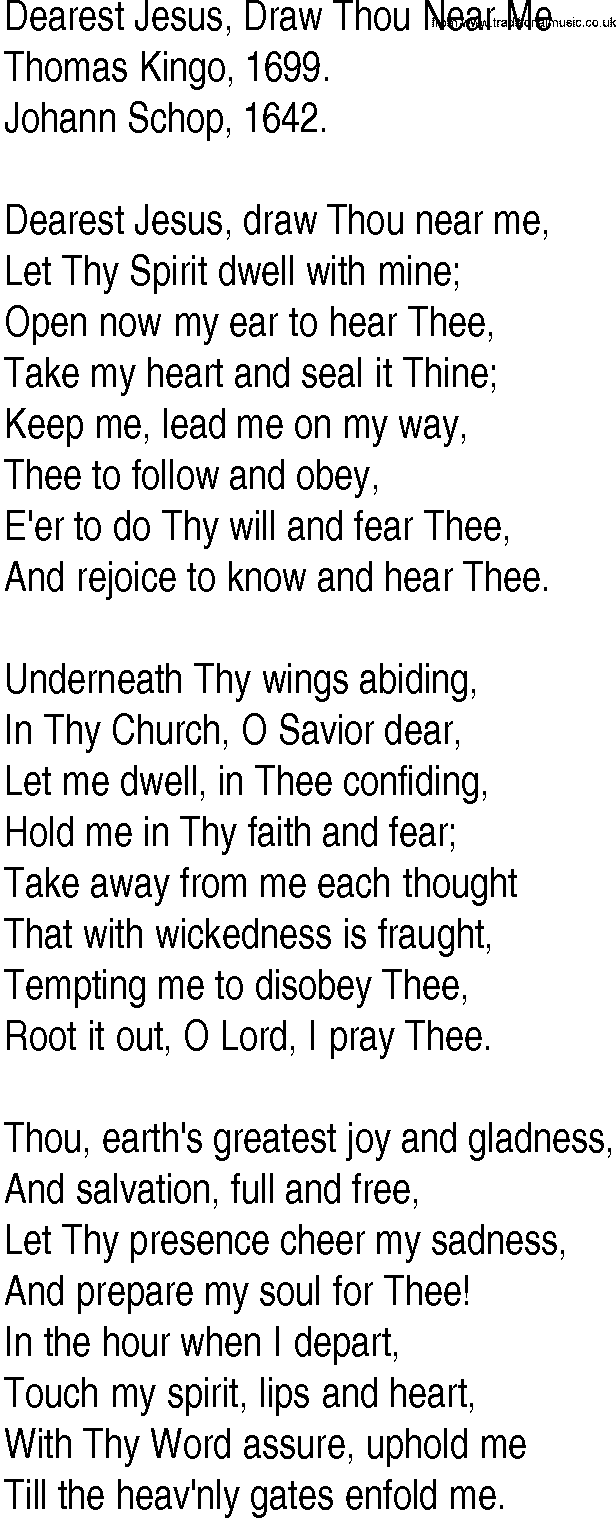 Hymn and Gospel Song: Dearest Jesus, Draw Thou Near Me by Thomas Kingo lyrics