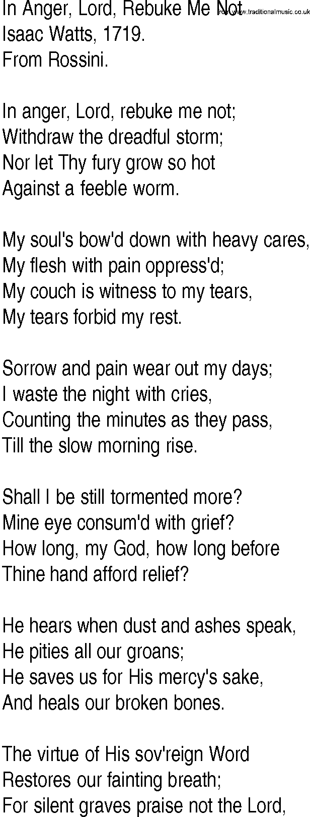 Hymn and Gospel Song: In Anger, Lord, Rebuke Me Not by Isaac Watts lyrics