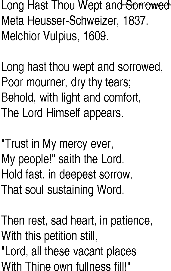 Hymn and Gospel Song: Long Hast Thou Wept and Sorrowed by Meta HeusserSchweizer lyrics