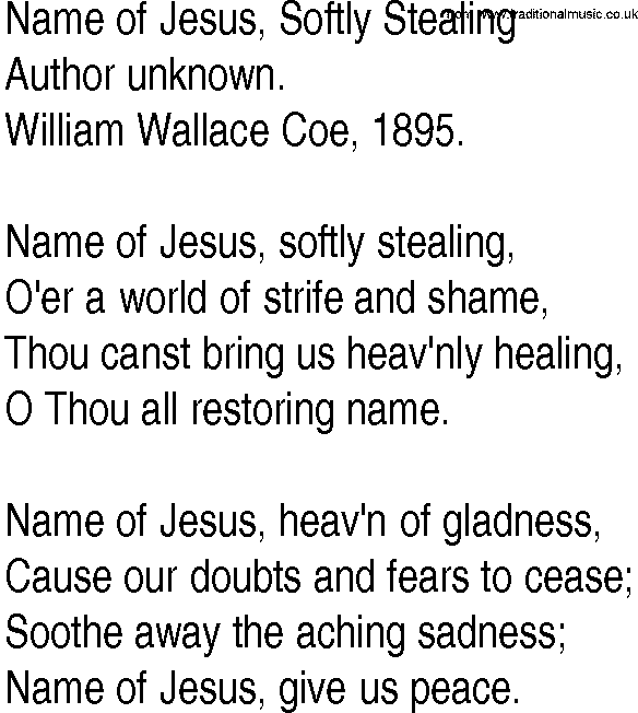 Hymn and Gospel Song: Name of Jesus, Softly Stealing by Author unknown lyrics