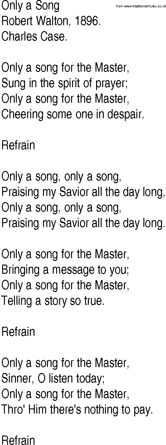 Hymn and Gospel Song: Only a Song by Robert Walton lyrics