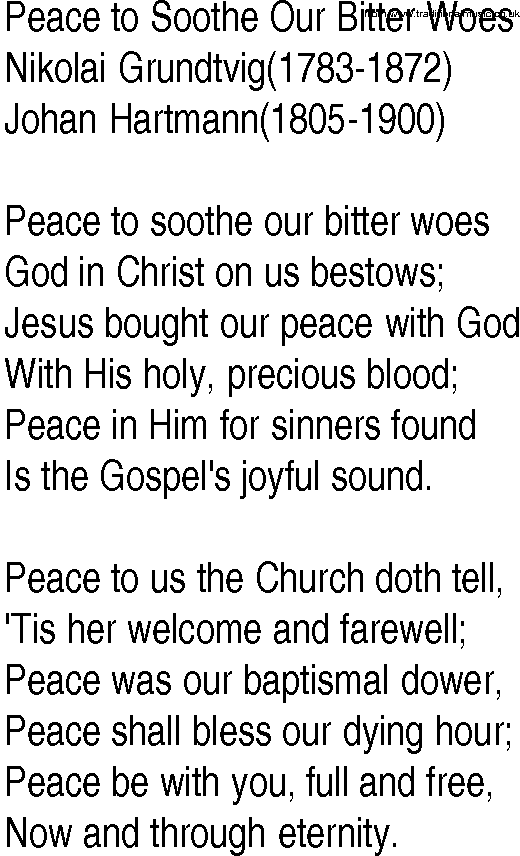 Hymn and Gospel Song: Peace to Soothe Our Bitter Woes by Nikolai Grundtvig lyrics