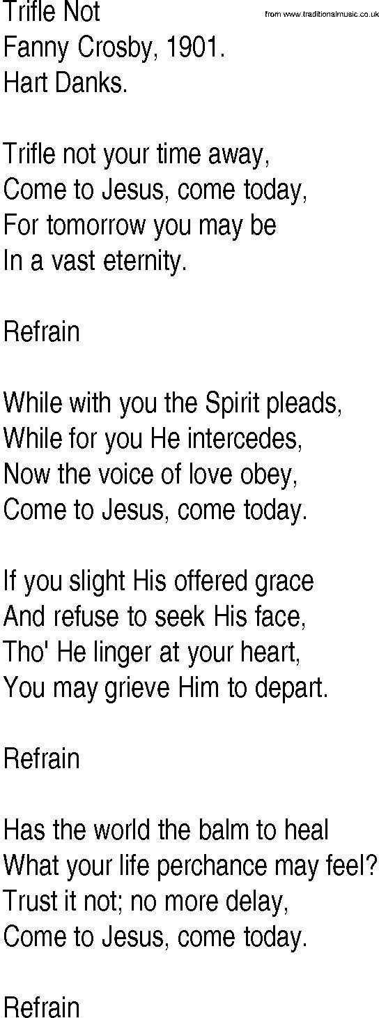 Hymn and Gospel Song: Trifle Not by Fanny Crosby lyrics