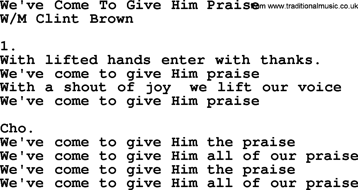 Apostolic & Pentecostal Hymns and Songs, Hymn: We've Come To Give Him Praise lyrics and PDF
