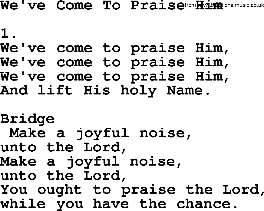 Apostolic & Pentecostal Hymns and Songs, Hymn: We've Come To Praise Him lyrics and PDF
