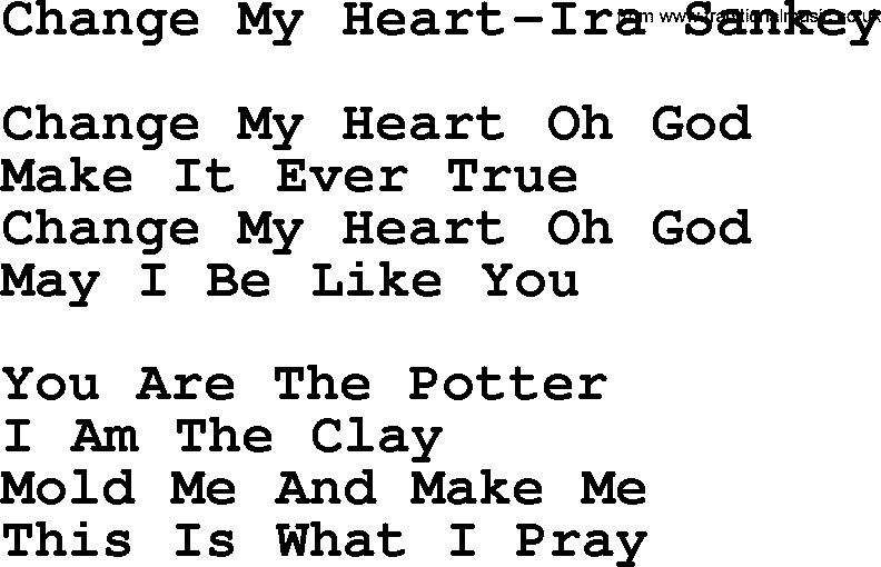 Ira Sankey hymn: Change My Heart-Ira Sankey, lyrics