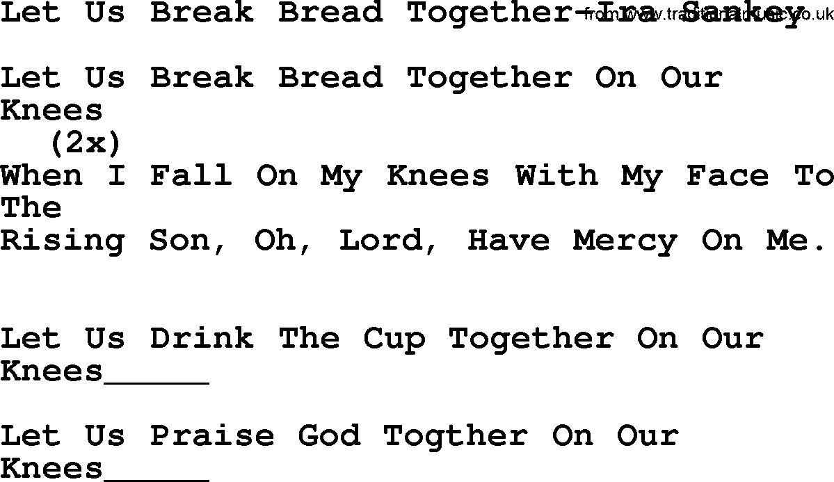 Ira Sankey hymn: Let Us Break Bread Together-Ira Sankey, lyrics