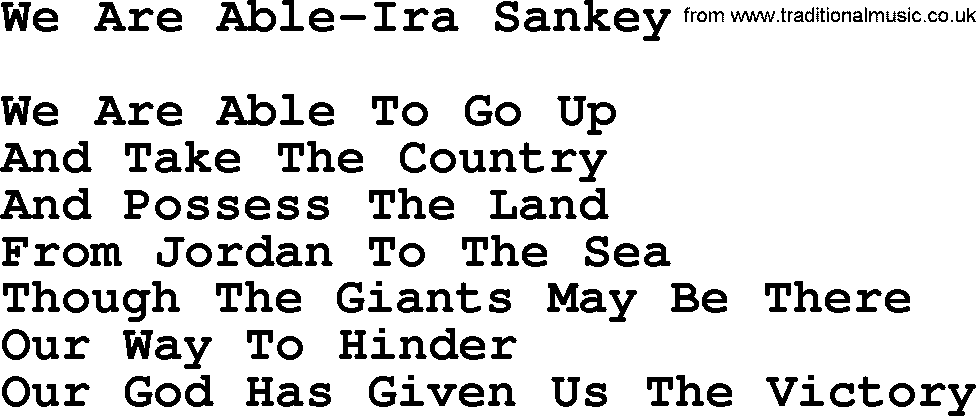 Ira Sankey hymn: We Are Able-Ira Sankey, lyrics