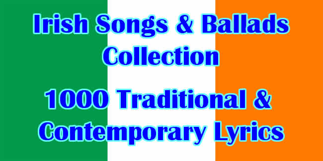 Irish songs and ballads, collection 1000 lyrics