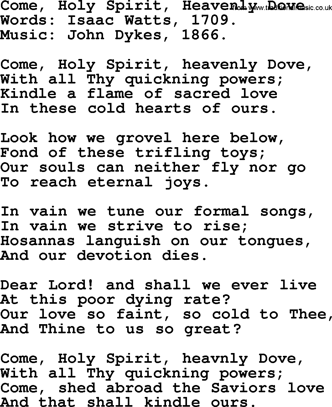 Isaac Watts Christian hymn: Come, Holy Spirit, Heavenly Dove- lyricss