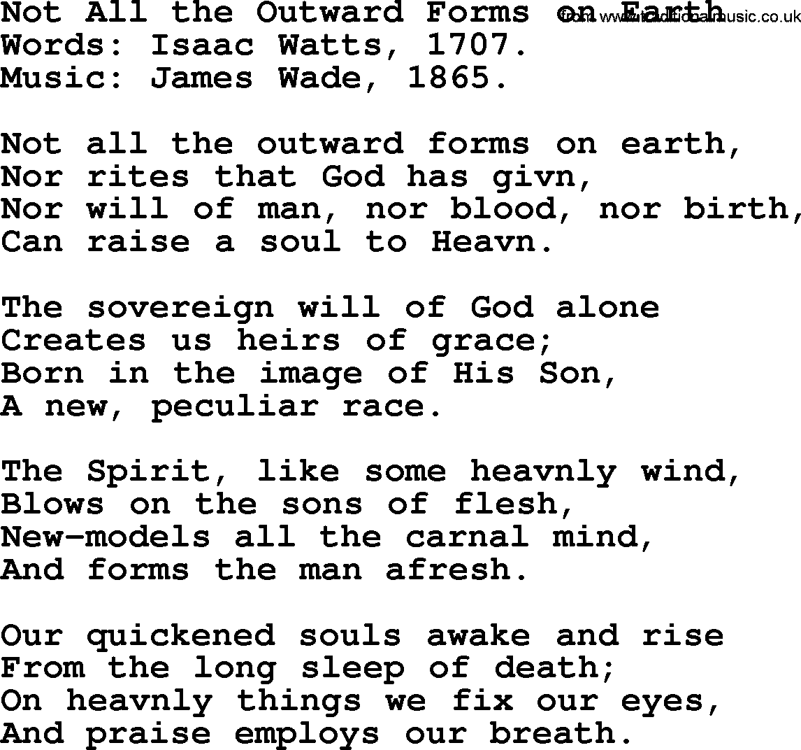 Isaac Watts Christian hymn: Not All the Outward Forms on Earth- lyricss