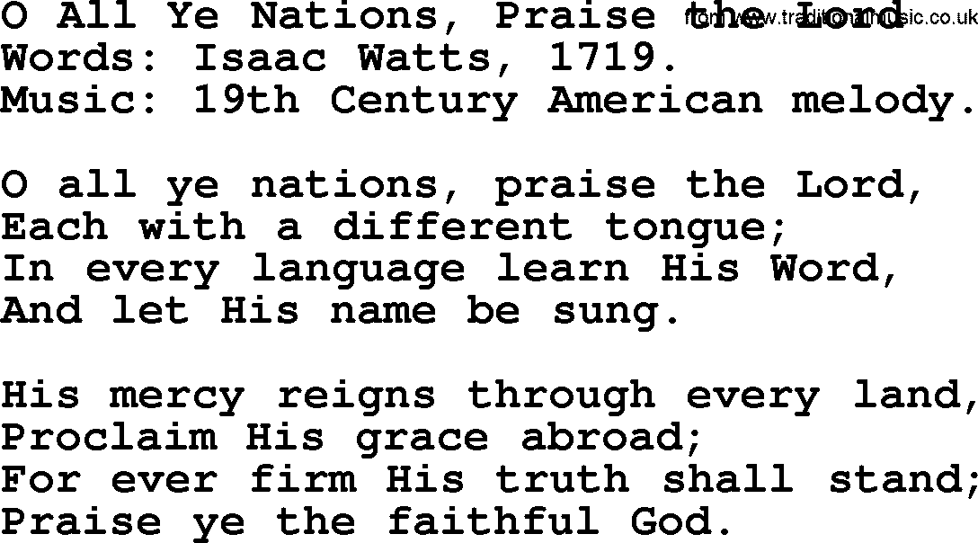 Isaac Watts Christian hymn: O All Ye Nations, Praise the Lord- lyricss