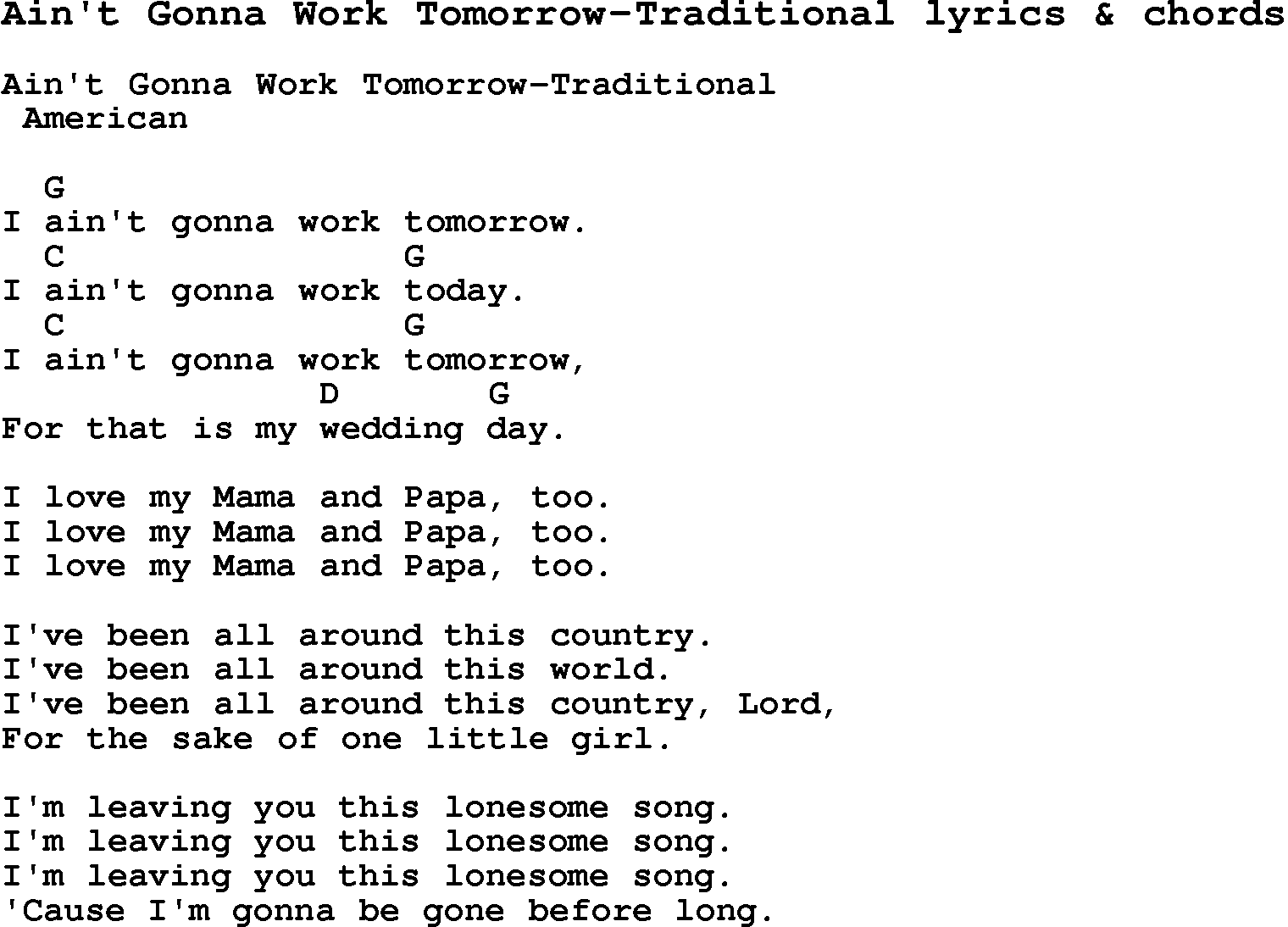 Love Song Lyrics for: Ain't Gonna Work Tomorrow-Traditional with chords for Ukulele, Guitar Banjo etc.
