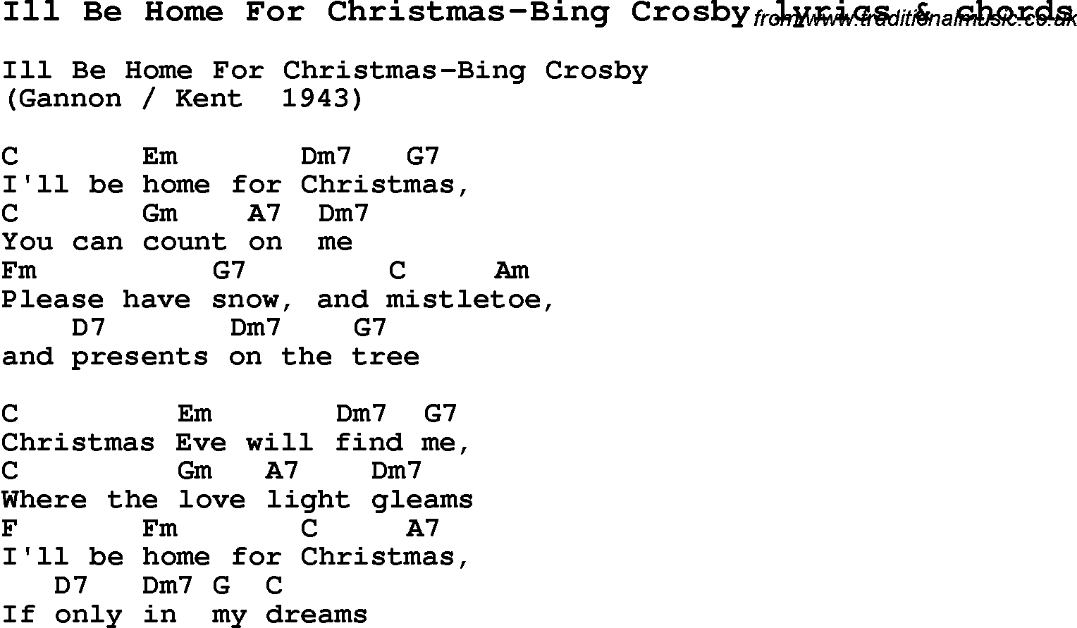Love Song Lyrics for: Ill Be Home For Christmas-Bing Crosby with chords for Ukulele, Guitar Banjo etc.