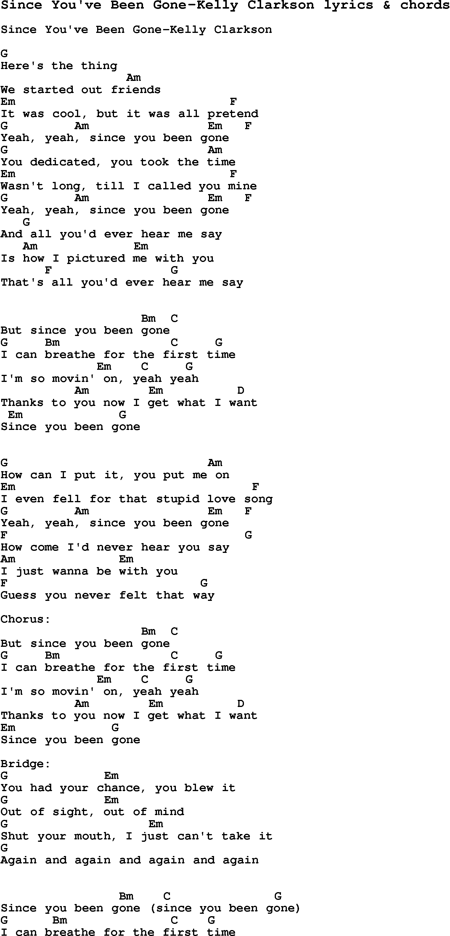 Love Song Lyrics for: Since You've Been Gone-Kelly Clarkson with chords for Ukulele, Guitar Banjo etc.