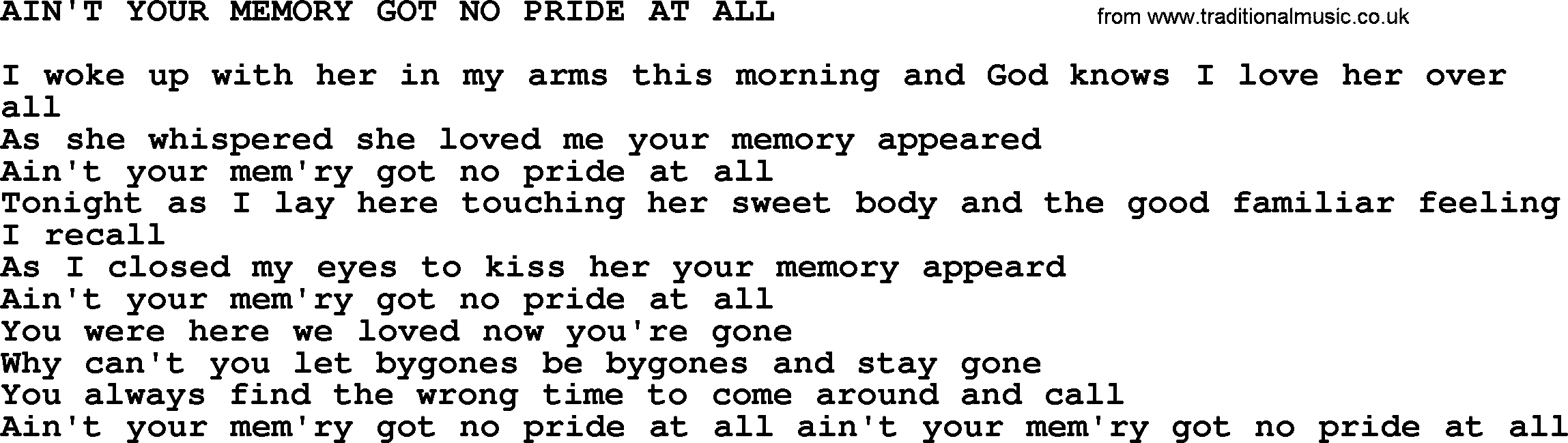 Merle Haggard song: Ain't Your Memory Got No Pride At All, lyrics.