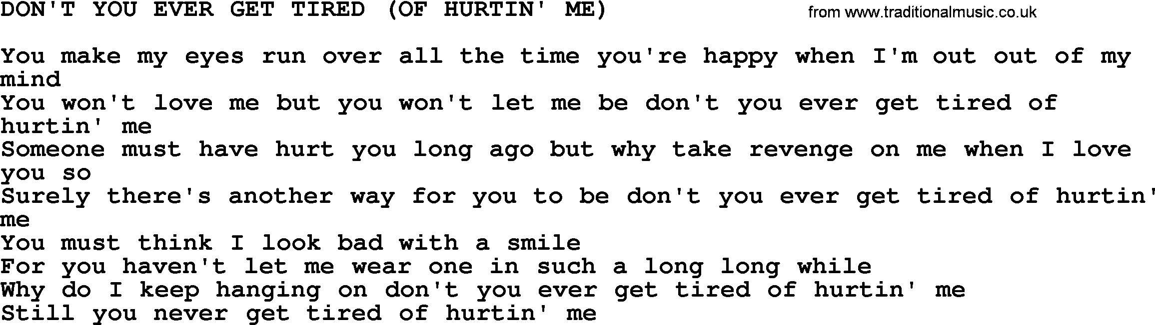Merle Haggard song: Don't You Ever Get Tired Of Hurtin' Me, lyrics.
