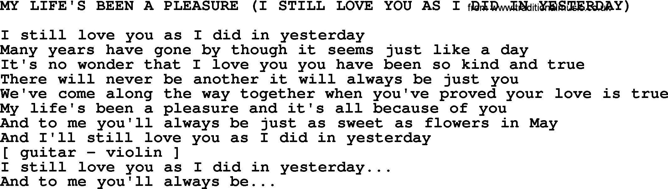 Merle Haggard song: My Life's Been A Pleasure I Still Love You As I Did In Yesterday, lyrics.