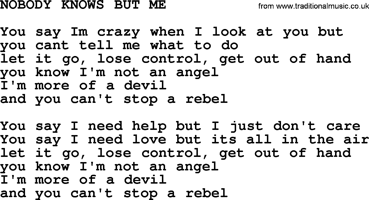 Merle Haggard song: Nobody Knows But Me, lyrics.